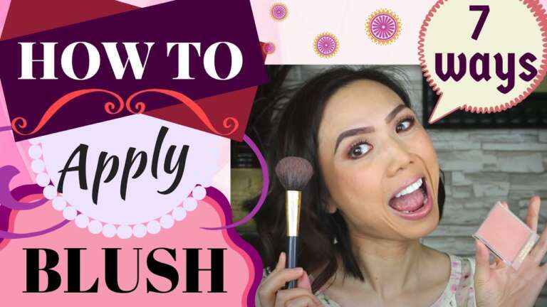 Understanding the Best Way to Apply Blush for your Face Shape: A Beginner’s Tutorial in 7 Simple Steps