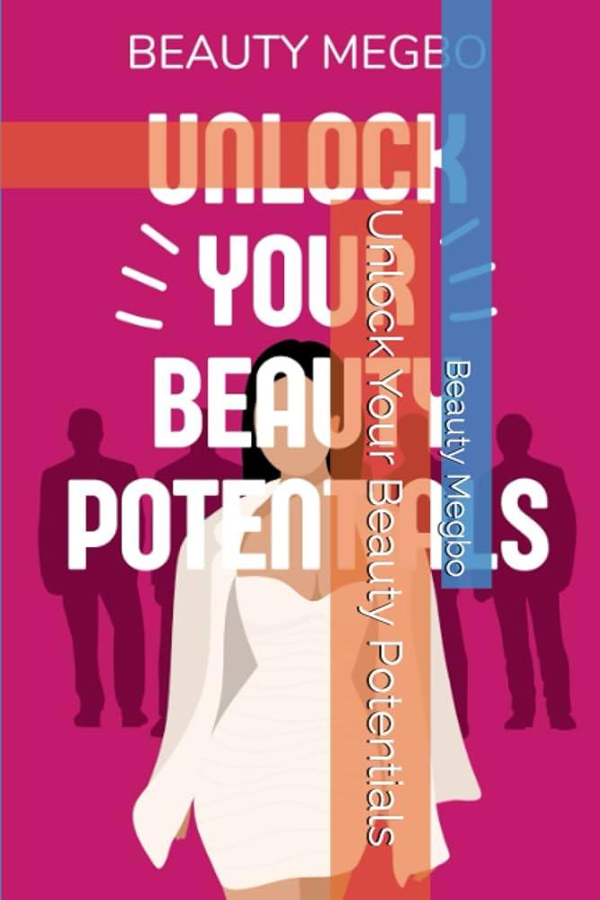 Unlock Your Beauty Potential